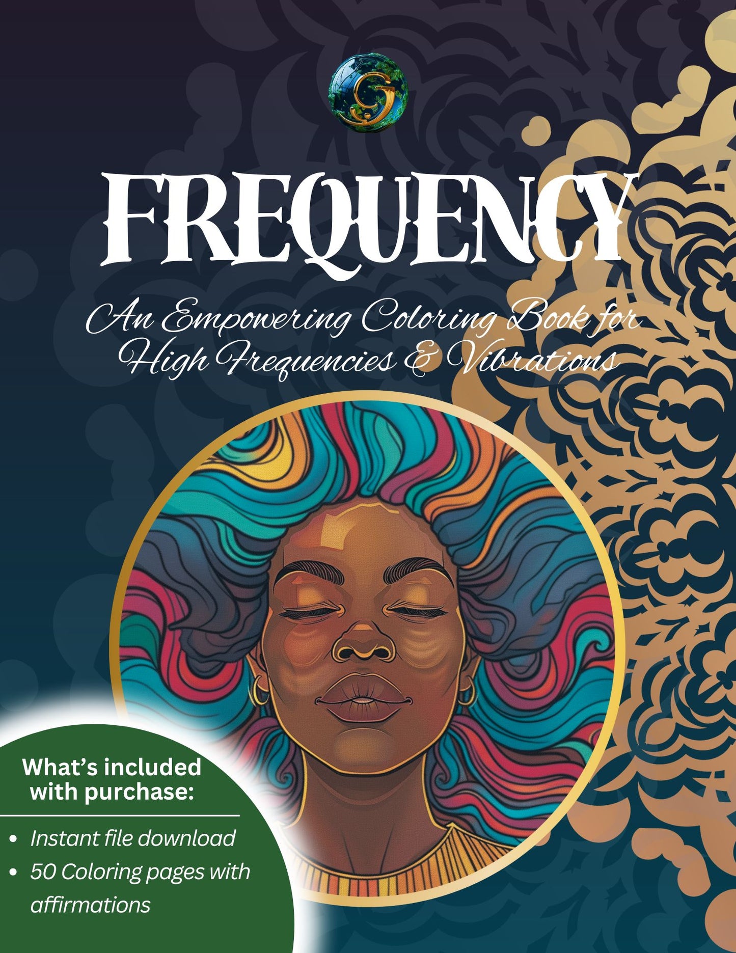 FREQUENCY: An Empowering Coloring Book for  High Frequencies & Vibrations