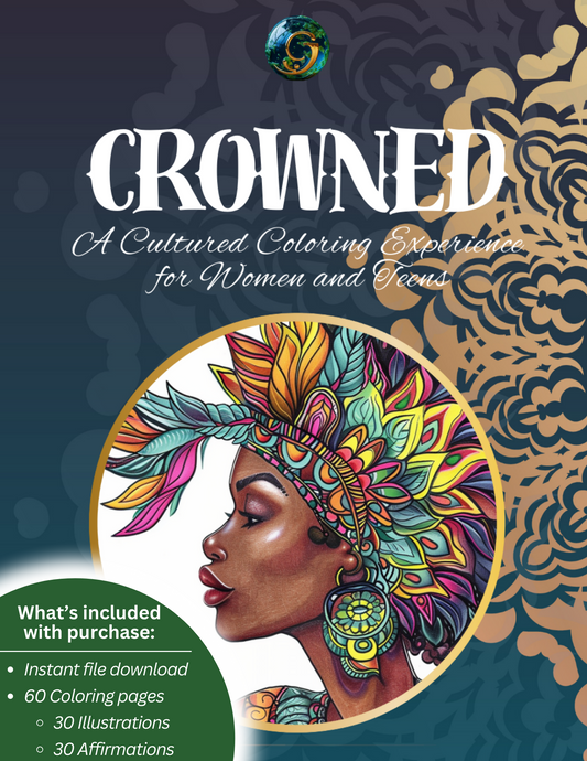 CROWNED: A Cultured Coloring Experience for Women and Teens